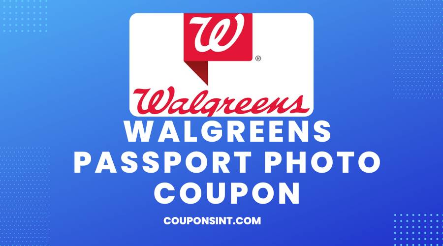 Walgreens Passport Photo Coupon